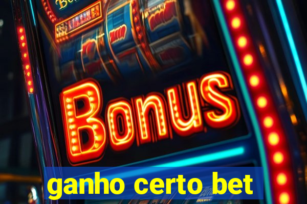 ganho certo bet